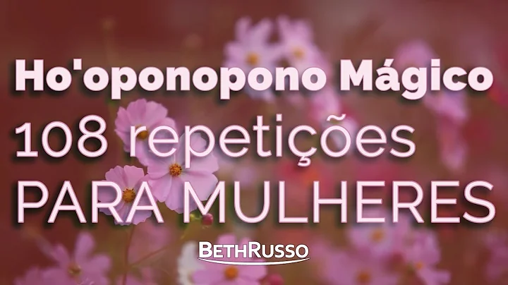 Ho'oponopono 108 repeties para MULHERES