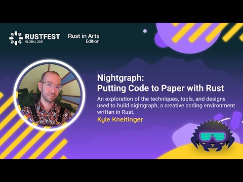 Kyle Kneitinger: Nightgraph: Putting Code to Paper with Rust — Rust in Arts 2021