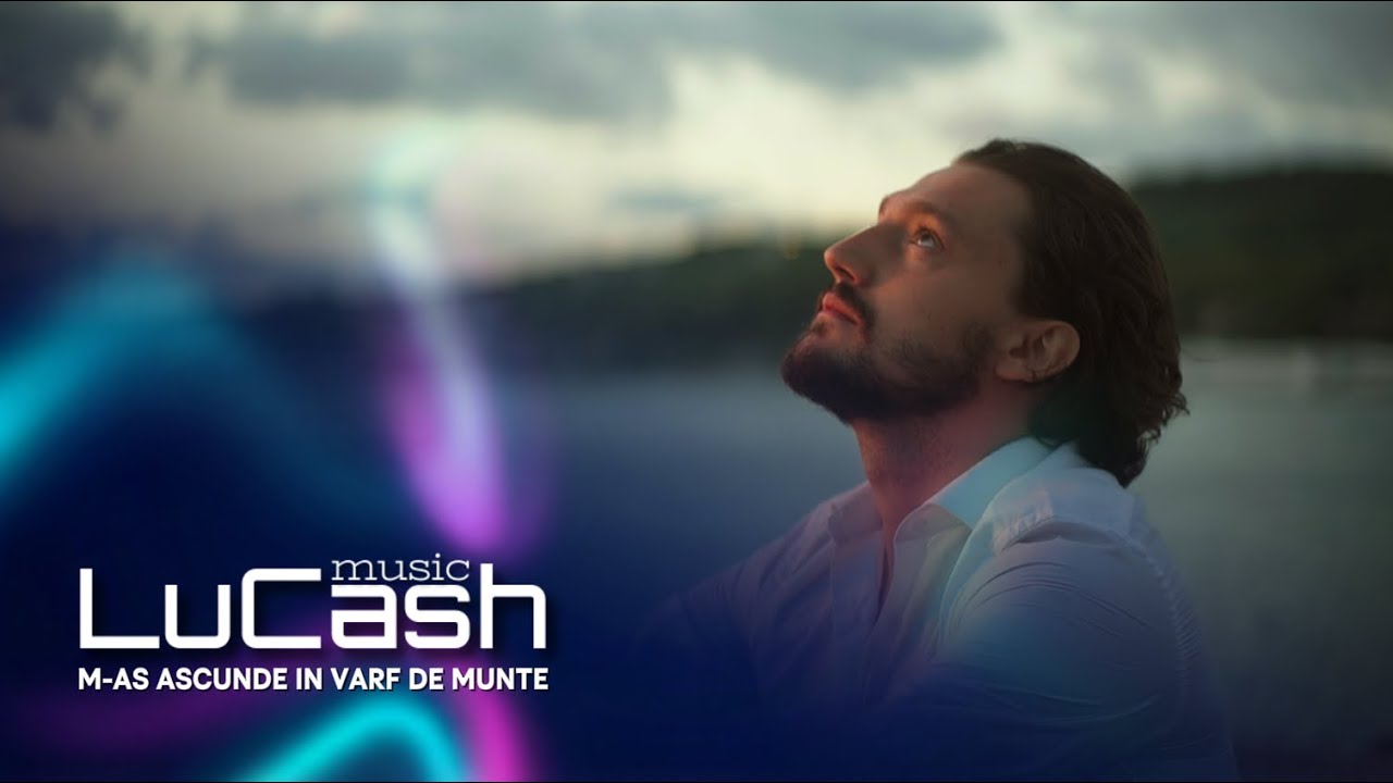 LuCash Music - M-as ascunde in varf de munte | Official Video |