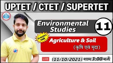 EVS for CTET | UP TET | Agriculture & Soil | कृषि और मृदा #11 | EVS Classes | EVS by Ankit Sir