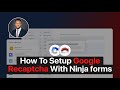 How To Setup Google Recaptcha With Ninja Forms | Wordpress Tutorial