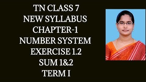 7th Maths T-1 Ch-1 Number system Ex-1.2 (1,2 sums) | Samacheer One plus One channel