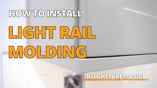 How To Install Light Rail Molding On Your Kitchen Cabinets Details
