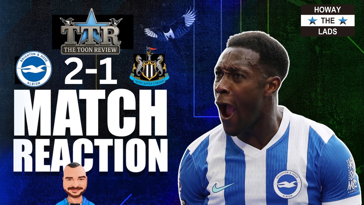 БРАЙТОН 2 НЬЮКАСЛ ЮНАЙТЕД 1 | РЕАКЦИЯ НА МАТЧ!