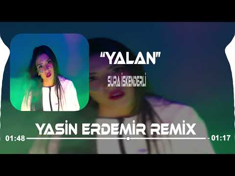 Sura İskenderli - Yalan ( Yasin Erdemir Remix )