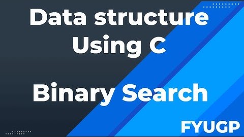 Binary Search Data structure using c FYUGP Calicut University 3rd semester bca bsc cs
