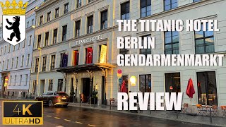 Titanic Hotel Gendarmenmarkt Berlin | Review