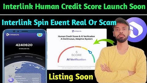 ✨Interlink Network Human Credit Score Launch Soon | Interlink Network Spin Event Problem Solved