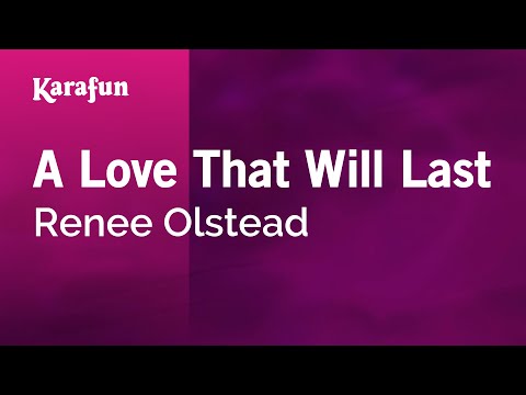 Karaoke A Love That Will Last - Renee Olstead *