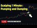 Scalping 1 Minute : Pump And Dump  | Live Trendline Strategy