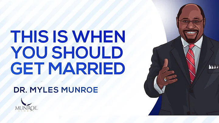 When Is The Right Time To Marry? Dr. Myles Munroe's Secret To Perfect Timing | MunroeGlobal.com - DayDayNews