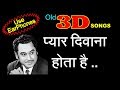 3d Songs Pyar Diwana Hota Hai Kishor Kumar 3D SONGS HUB 3d Songs Pyar Diwana Hota Hai Kishor Kumar 3D SONGS HUB
