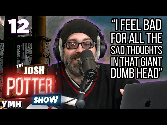 Headstrong! (EP 12) | The Josh Potter Show