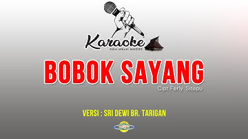 KARAOKE LAGU KARO | BOBOK SAYANG versi SRI DEWI BR TARIGAN || lirik & musik gendang salih patam