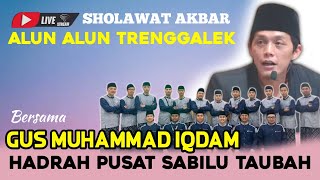 ⭕LIVE GUS IQDAM BERSAMA HADRAH PUSAT SABILU TAUBAH DI ALUN ALUN TRENGGALEK