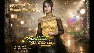 April Da7 Ke Ikhlasan Lagu Dangdut Terbaru Untuk April 2026