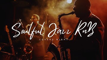 Smooth Jazz & Soulful R&B Mix Perfect Background for Work & Relaxation