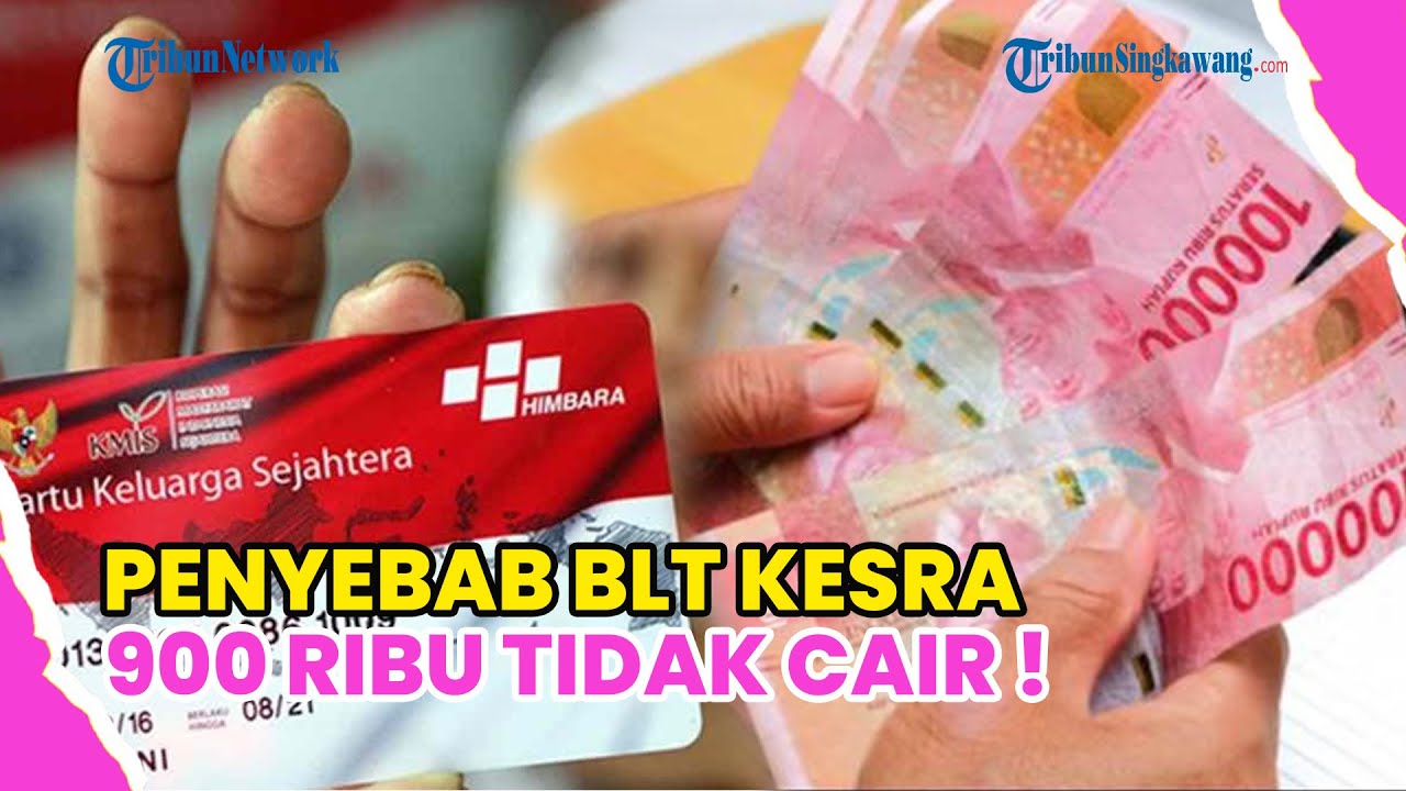 PENYEBAB & CARA LAPOR BLT KESRA RP 900.000 TIDAK CAIR MESKI TERCATAT SEBAGAI PENERIMA