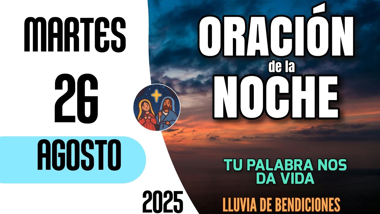Oracion de la Noche De Hoy Martes 26 de Agosto del 2025 - YouTube