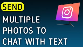 How To Send Multiple Photos To Chat With Text On Instagram On Pc New Update