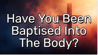 Have You Been Baptised Into The Body (CONGREGATIONAL with LYRICS)