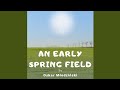 An Early Spring Field (2023 Remastered)