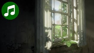 THE LAST OF US Ambient Music & Ambience 🎵 Post Apocalyptic Peace (The Last of Us OST | Soundtrack)