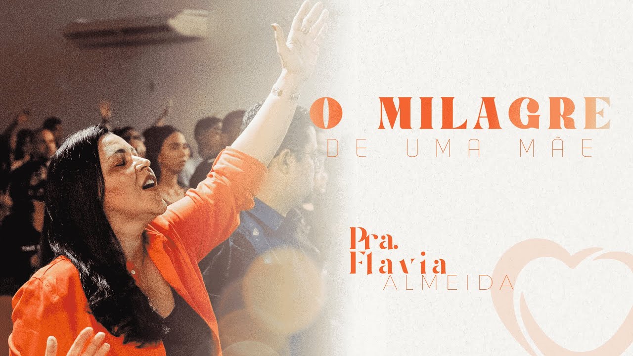 O MILAGRE DE UMA MÃE | Pra. Flavia Almeida #MomentodaPalavra #pregação