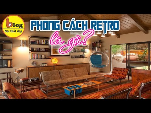 Video: Nội thất phong cách retro (ảnh)