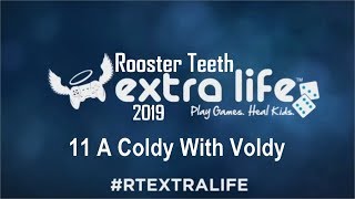 RT Extra Life 2019 - 11 : A Coldy With Voldy