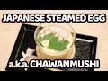 Addictive Japanese Steamed Egg a.k.a. CHAWANMUSHI