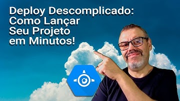 Deploy na Prática: Guia Completo e Fácil com App Engine