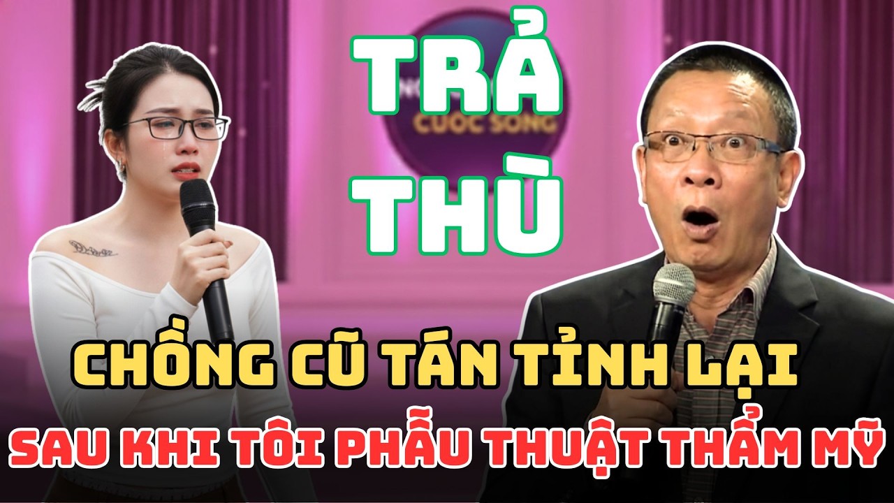 Chồng Cũ Tán Lại Tôi Mà Không Hề Biết Đây Là Vợ Cũ Anh Ta Sau Phẫu Thuật Thẩm Mỹ