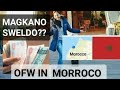 MAGKANO SWELDO NG OFW SA MOROCCO BUHAY OFW CRISEXY LOVE