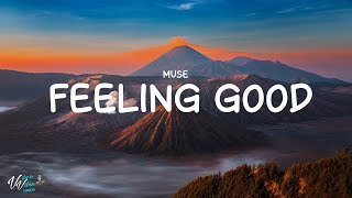 Video thumbnail of "Muse - Feeling Good (Lyrics)"