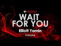 Wait For You - Elliott Yamin karaoke