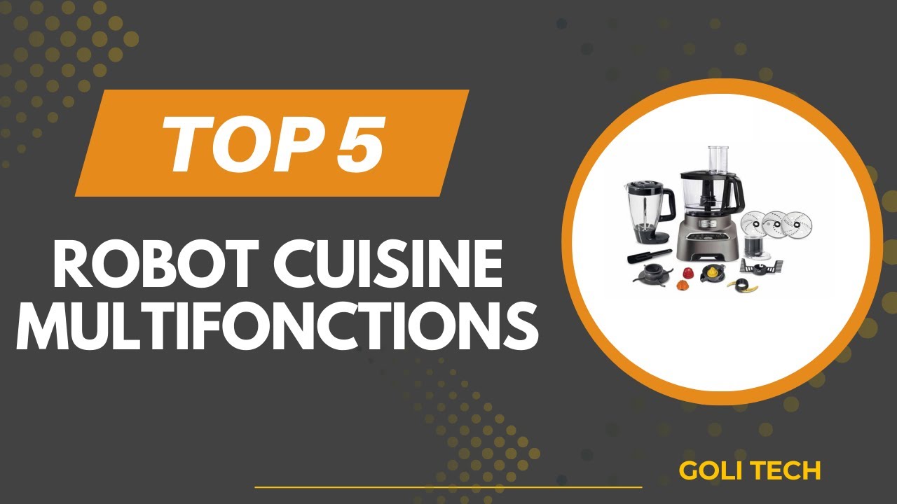 Top 5 Meilleur Robot Cuisine Multifonctions 2026 - Les Robot Cuisine Multifonctions Comparatif