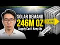 Solar Industry to Consume 246M Ounces in 2026 – Supply Can't Keep Up