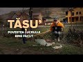 DOCUMENTAR Tășu', povestea lucrului bine făcut