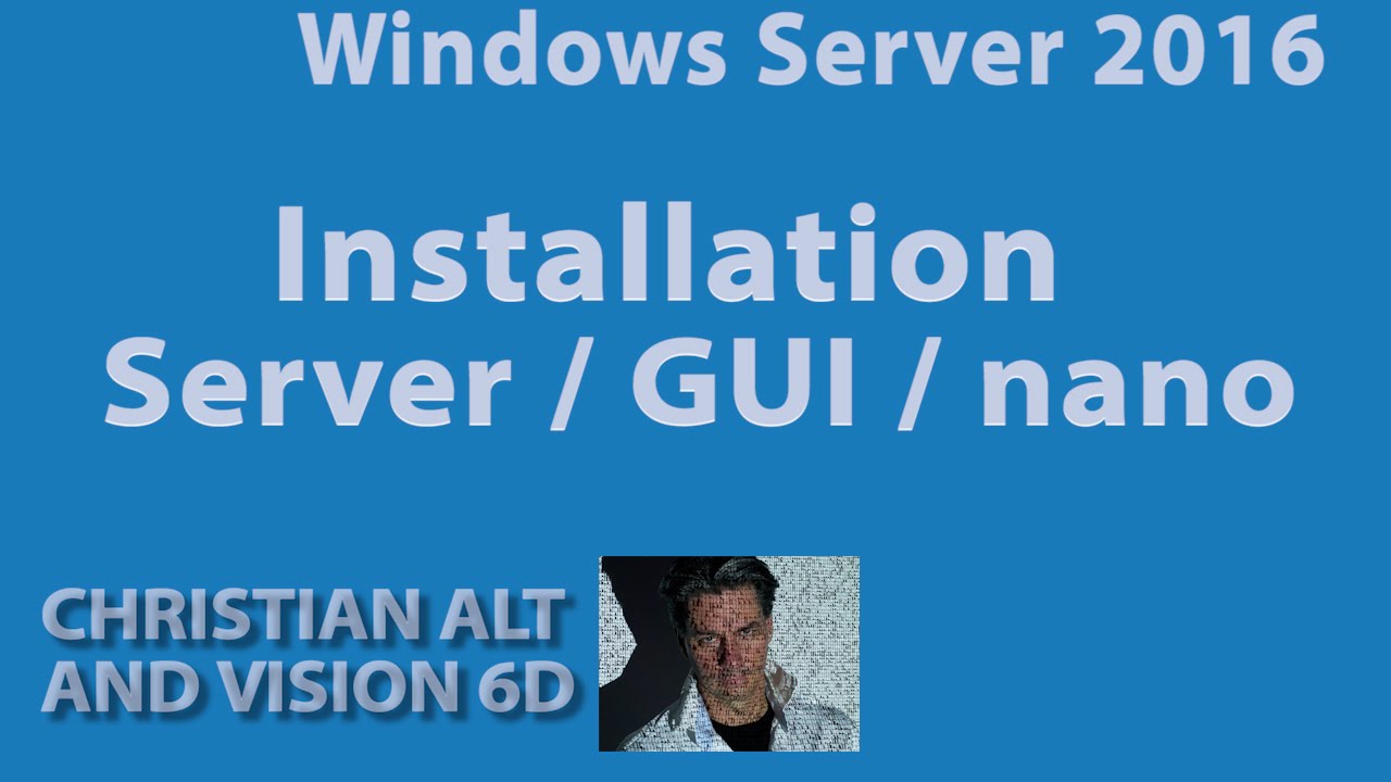 #1 Windows Server 2016 ● Installation ● Overview
