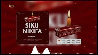 Babu Music  _ - _ SIKU NIKIFA official audio Mp3