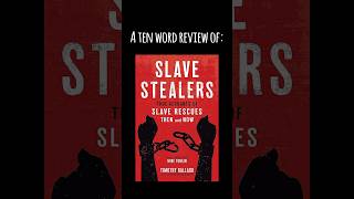 TEN WORD BOOK REVIEW | Slave Stealers (Timothy Ballard)