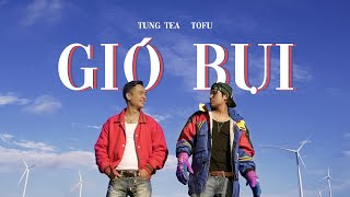 Tùng TeA - Gió Bụi ft. Tofu (Official Lyric Video)