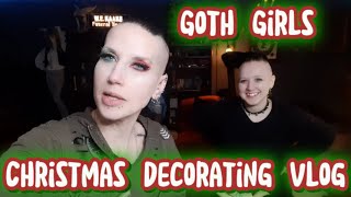 Goth Girls Decorate For Christmas Vlog | Madame Absinthe