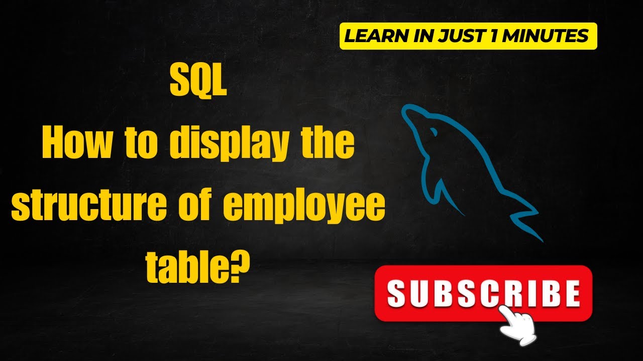How to display the structure of employee table? SQL - YouTube