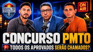 CONCURSO DA PMTO - TODOS OS APROVADOS SERÃO CHAMADOS?