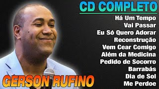 GERSON RUFINO - Vai Passar, Recontrucao,... Top 10 Músicas Gospel Mais Tocadas 2024 #gospel2024 #top