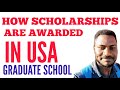 HOW FUNDING SCHOLARSHIP ASSISTANTSHIP ARE AWARDED IN USA