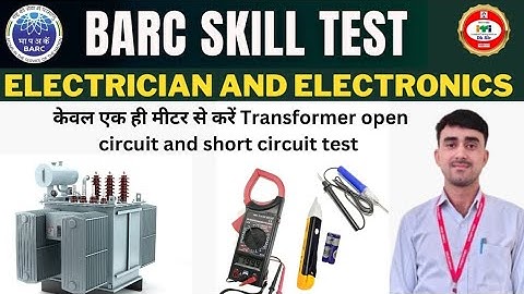 Barc skills test Trade electrician || Transformer open circuit and short circuit test