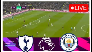 Tottenham vs Manchester City LIVE: Premier League 23/2024 ⚽ Live Match Now PES21